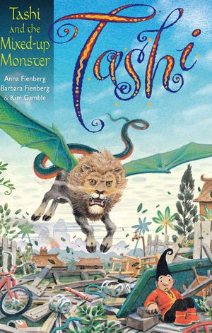 Cover Art for 9781741751918, Tashi and the Mixed-up Monster by Anna Fienberg, Barbara Fienberg and Kim Gamble