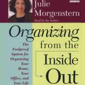 Cover Art for 9780743517782, Organizing from the Inside Out by Julie Morgenstern