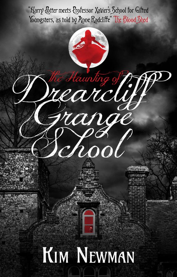 Cover Art for 9781785658853, The Haunting of Drearcliff Grange School by Kim Newman