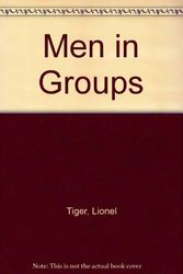 Cover Art for 9780714528991, Men in Groups by Lionel Tiger
