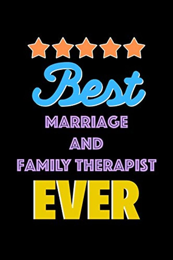 Cover Art for 9781650370132, Best Marriage and Family Therapist Evers Notebook - Marriage and Family Therapist Funny Gift: Lined Notebook / Journal Gift, 120 Pages, 6x9, Soft Cover, Matte Finish by Meskawi Publishing