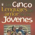 Cover Art for 9780789908728, Los Cinco Lenguajes del Amor de los Jovenes = The Five Love Languages of Teenagers by Gary D. Chapman