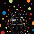 Cover Art for 9781838932060, The Hidden Girl and Other Stories by Ken Liu
