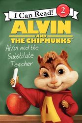 Cover Art for 9780062252234, Alvin and the Chipmunks: Alvin and the Substitute Teacher by Jodi Huelin