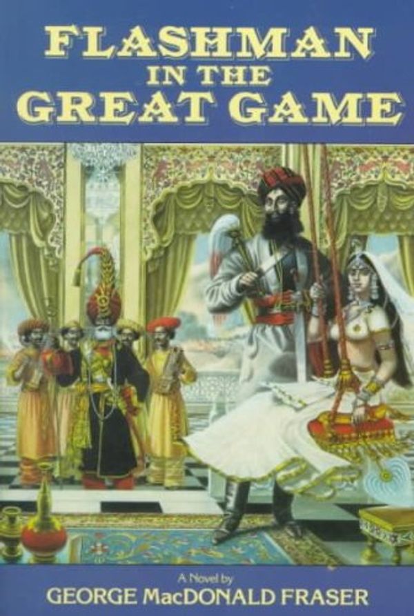 Cover Art for B005D3BMOM, FLASHMAN IN THE GREAT GAME By Fraser, George MacDonald(Author)Paperback on 30-Sep-1989 by Fraser, George MacDonald