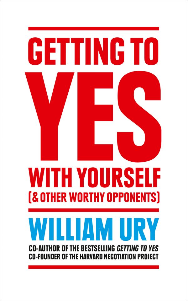 Cover Art for 9780008106058, Getting to Yes with Yourself by William Ury
