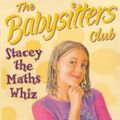 Cover Art for 9780439998024, Stacey the Maths Whiz (Babysitters Club) by Ann M. Martin