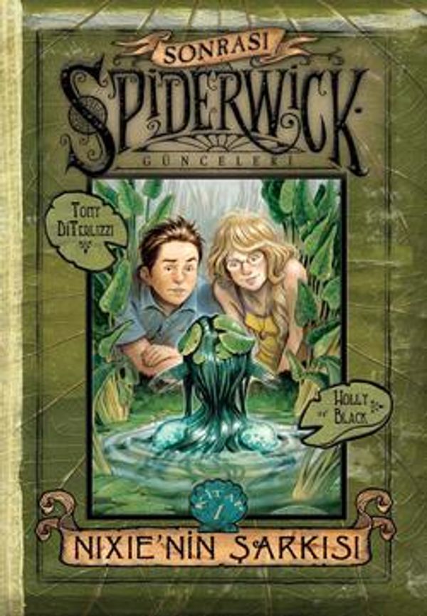 Cover Art for 2789785896968, Spiderwick Günceleri Sonrasi 1 - Nikie'nin Sarkisi by Holly Black, Tony DiTerlizzi DiTerlizzi