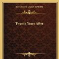 Cover Art for 9781162780450, Twenty Years After by Alexandre Dumas