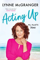 Cover Art for 9781760686789, Acting Up by Lynne McGranger