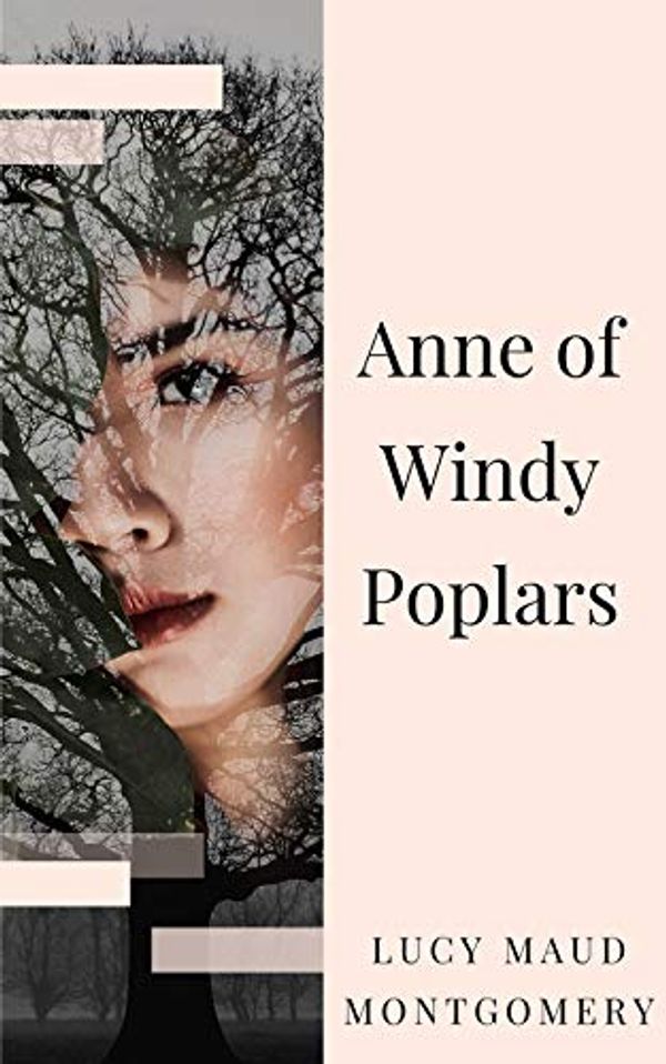 Cover Art for B081MS65SB, Anne of Windy Poplars by Maud Montgomery, Lucy