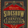 Cover Art for 9781609913342, Ripley's Believe It or Not! Sideshow and Other Carnival Curiosities by Ripley's Believe It or Not!