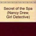Cover Art for 9781590548141, Secret of the Spa by Carolyn Keene