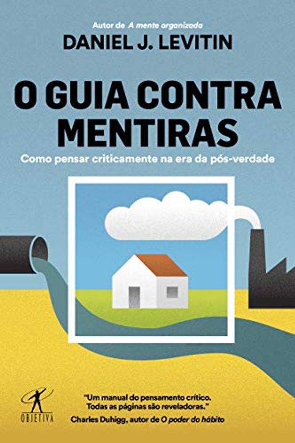Cover Art for 9788547000820, O Guia Contra Mentiras - Como pensar criticamente na era da pos-verdade (Em Portugues do Brasil) by Daniel J. Levitin
