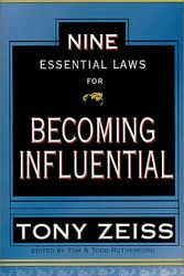 Cover Art for 9781929496013, The Nine Essential Laws For Becoming Influential by Tony Zeiss