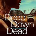 Cover Art for B01F3F4480, Deep Down Dead (Lori Anderson Book 1) by Steph Broadribb