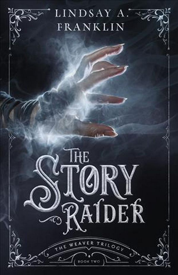 Cover Art for 9781621840787, The Story Raider by Lindsay A. Franklin