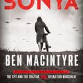 Cover Art for 9780593136300, Agent Sonya: Moscow's Most Daring Wartime Spy by Ben Macintyre