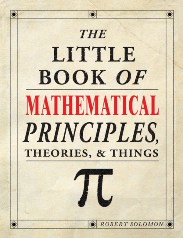 Cover Art for 9781504800532, Little Book of Mathematical Principles by Robert Solomon