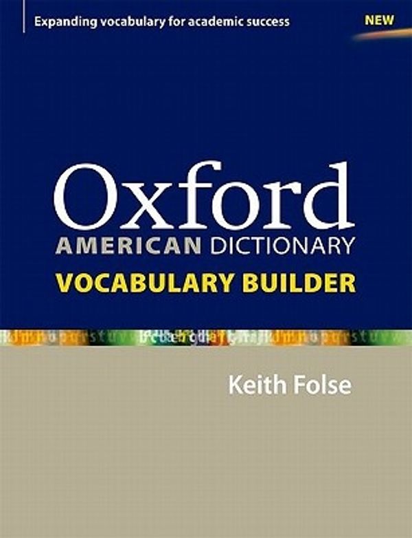 Cover Art for 9780194399951, Oxford American Dictionary Vocabulary Builder by Folse, Keith S