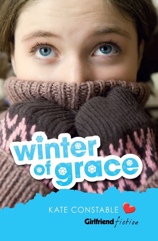 Cover Art for 9781741756203, Winter of Grace (Girlfriend Fiction 10) by Kate Constable