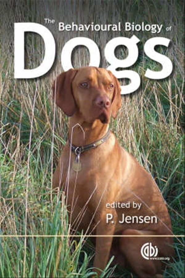 Cover Art for 9781845931872, The Behavioural Biology of Dogs by Per Jensen