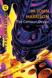 Cover Art for 9781857989977, The Centauri Device by M. John Harrison