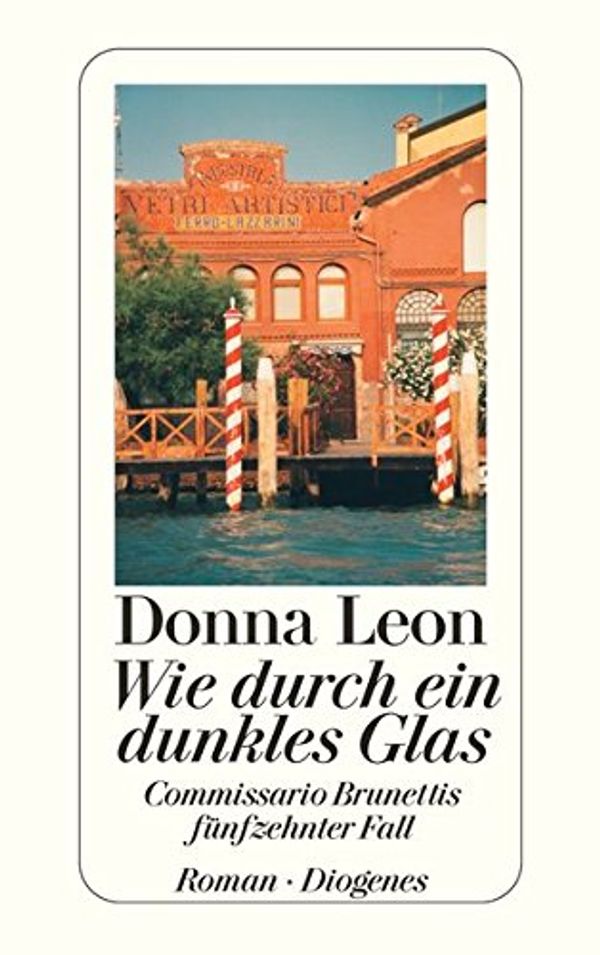 Cover Art for 9783257237863, Wie durch ein dunkles Glas by Donna Leon