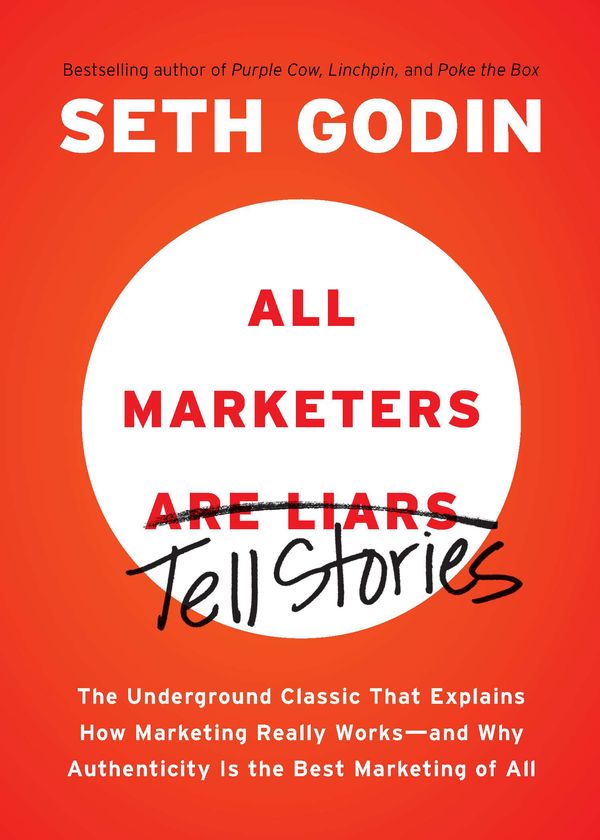 Cover Art for 9781591845331, All Marketers Are Liars by Seth Godin