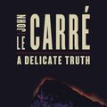 Cover Art for 9780670014897, A Delicate Truth by John Le Carre