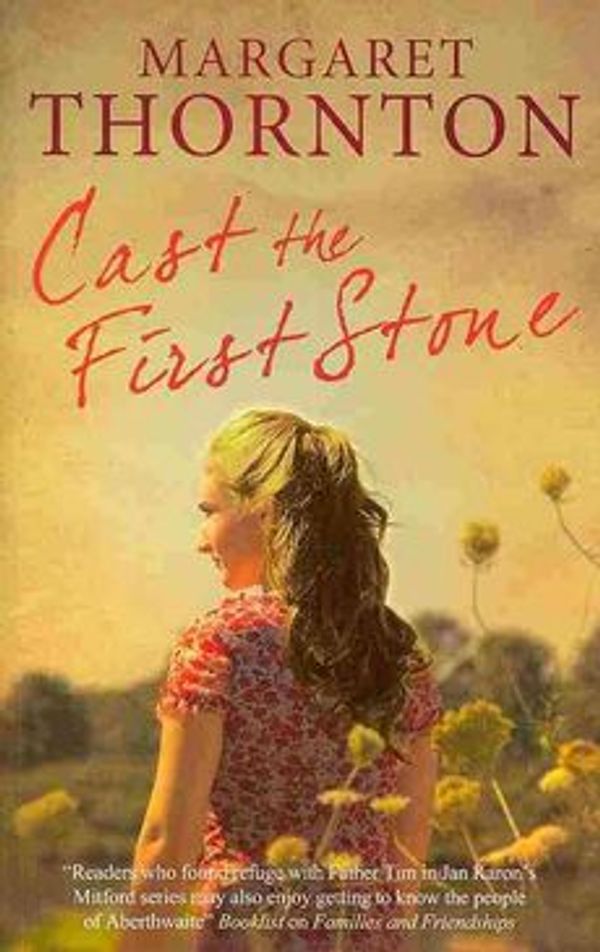 Cover Art for 9781847514615, Cast the First Stone by Thornton, Margaret