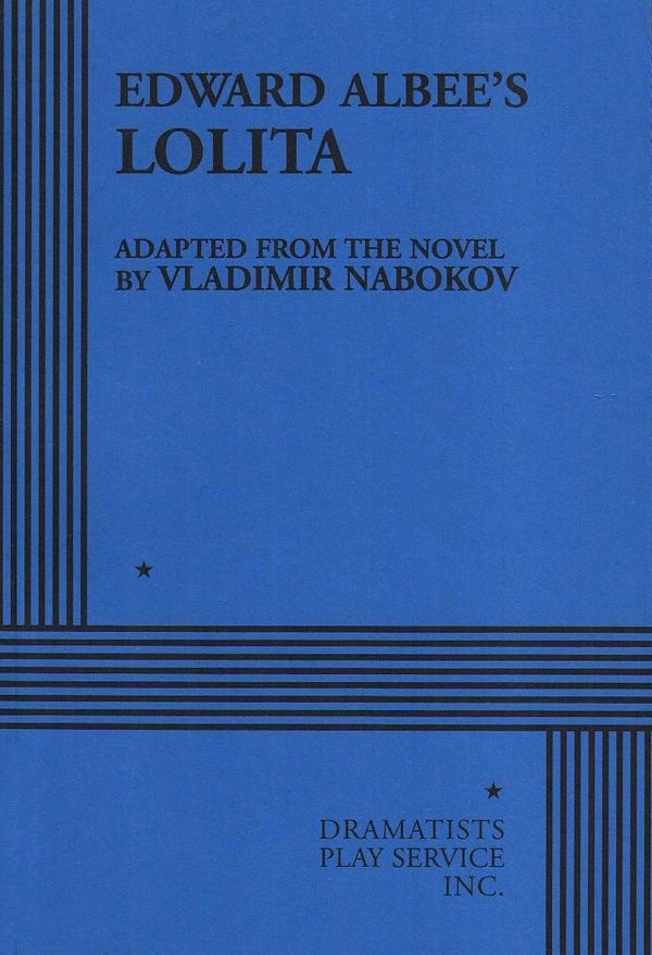 Cover Art for 9780822206835, Lolita by Edward Albee, adapted from the novel by Vladimir Nabokov