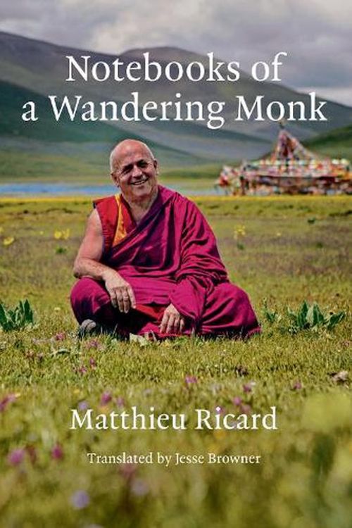 Cover Art for 9780262048293, Notebooks of a Wandering Monk by Matthieu Ricard