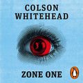 Cover Art for B00NX0HDKE, Zone One by Colson Whitehead
