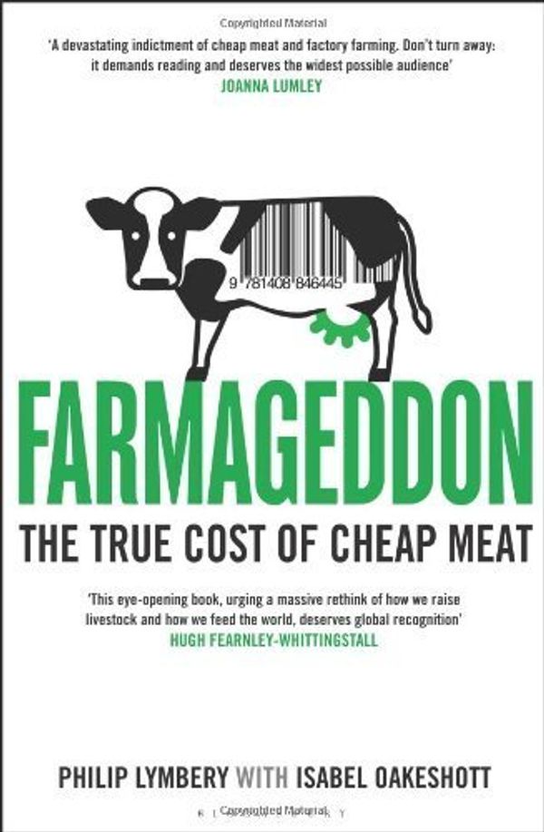Cover Art for B00NIC7JRY, Farmageddon: The True Cost of Cheap Meat by Lymbery, Philip, Oakeshott, Isabel (2014) Paperback by 
