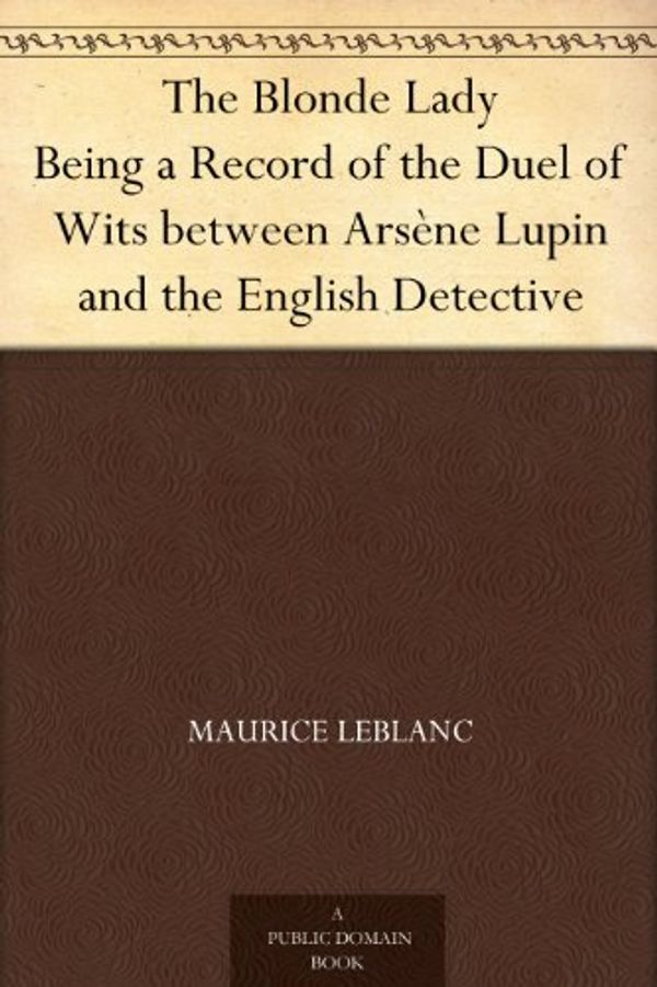 Cover Art for B004SQTCA6, Arsene Lupin Vs. Herlock Sholmes: A Classic Tale of the World's Greatest Thief and the World's Greatest Detective! by Maurice Leblanc
