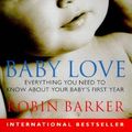 Cover Art for 9780091824259, Baby Love by Robin Barker