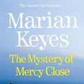 Cover Art for 9780718155322, The Mystery of Mercy Close by Marian Keyes