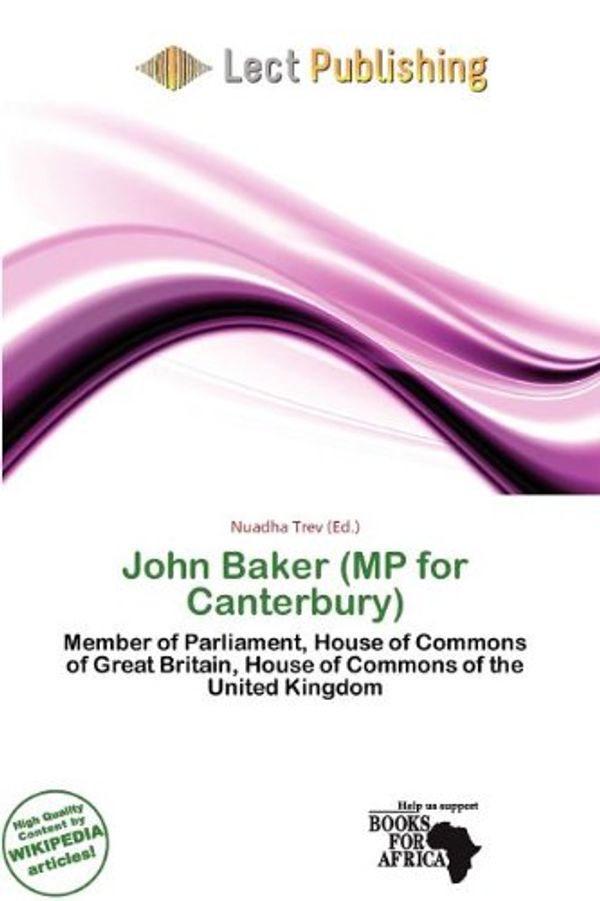 Cover Art for 9786200764126, John Baker (MP for Canterbury) by 