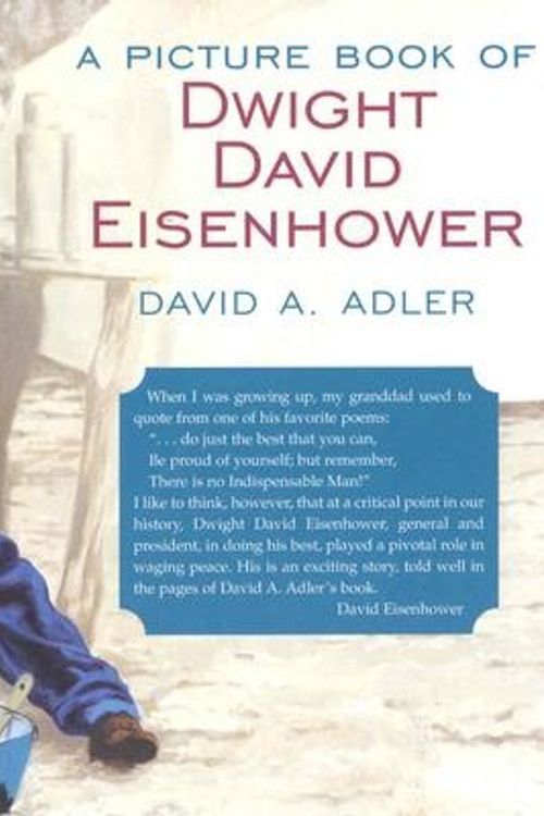 Cover Art for 9780823418305, A Picture Book of Dwight David Eisenhower by David A Adler
