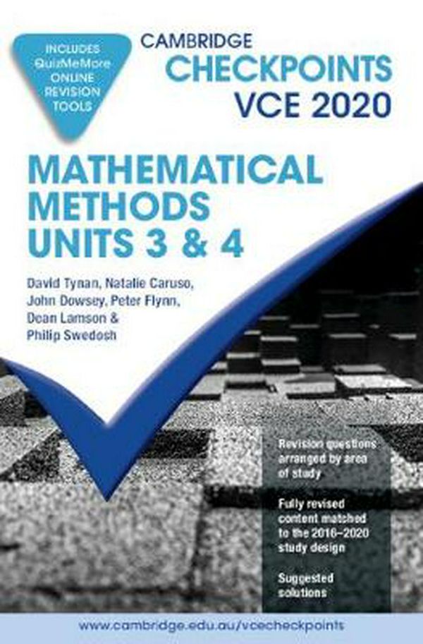 Cover Art for 9781108855136, Cambridge Checkpoints VCE Mathematical Methods Units 3&4 2020 by David Tynan, Natalie Caruso, John Dowsey, Peter Flynn, Dean Lamson, Philip Swedosh
