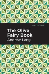 Cover Art for 9781513132617, The Olive Fairy Book by Andrew Lang