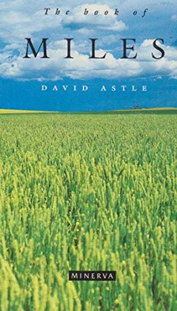 Cover Art for 9781863305891, The book of Miles by David Astle