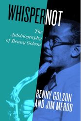 Cover Art for 9781439913338, Whisper Not: The Autobiography of Benny Golson by Benny Golson, Jim B. Merod