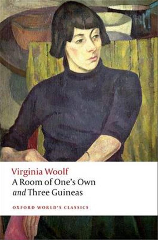 Cover Art for 9780199642212, A ROOM OF ONE'S OWN/THREE GUINEAS (Oxford World's Classics) by Virginia Woolf