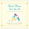 Cover Art for 9781415927021, French Women Don't Get Fat by Mireille Guiliano