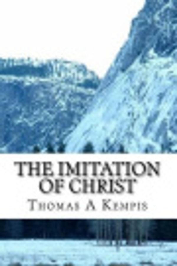 Cover Art for 9781533336514, The Imitation of Christ by Thomas a Kempis