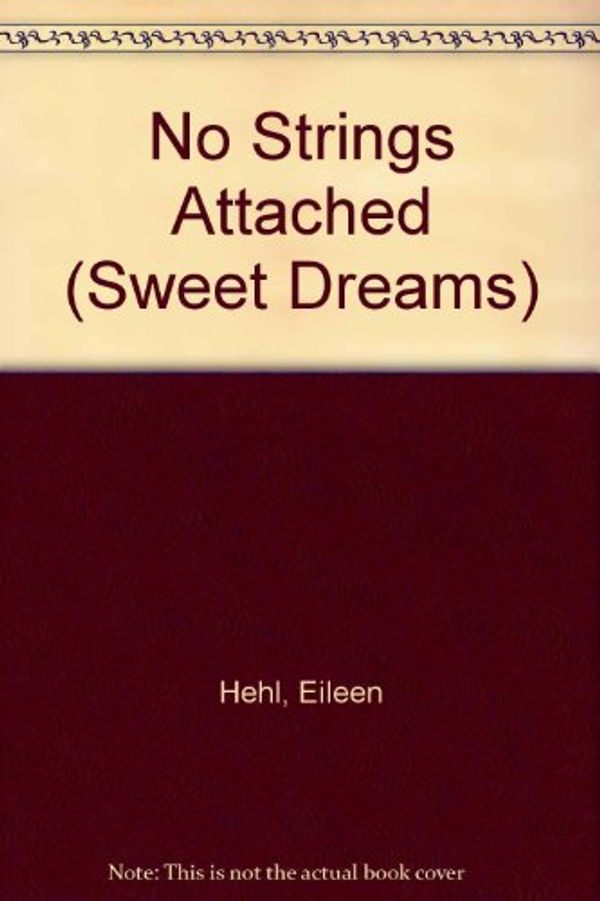 Cover Art for 9780553251784, No Strings Attached by Eileen Hehl