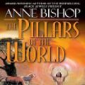Cover Art for 9781101036358, The Pillars of the World by Anne Bishop