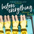 Cover Art for 9781473651845, Before Everything by Victoria Redel